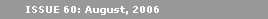 Issue 60: August 2006