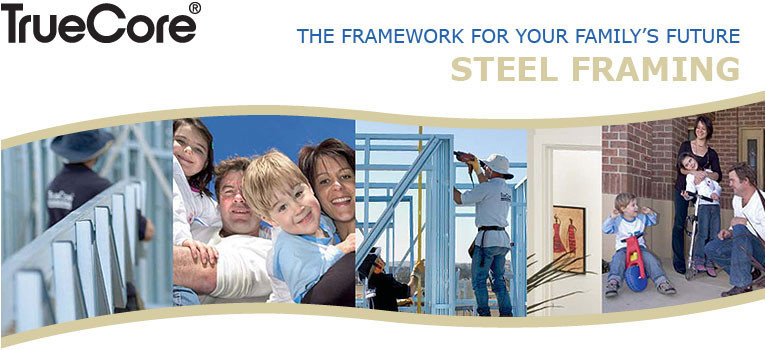 TRUECORE&reg; steel - Framework for your family's future